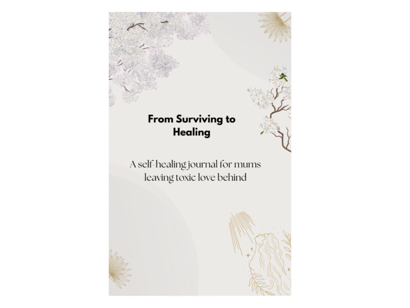 A gentle guided journal for mums healing from toxic relationships